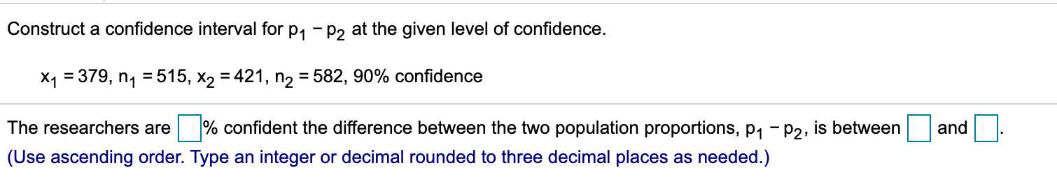 Solved Construct a confidence interval for P1 – P2 at the | Chegg.com
