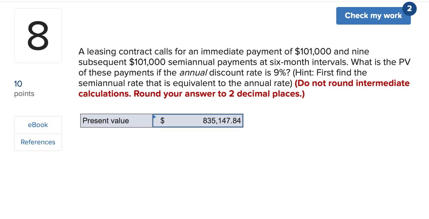 Solved A leasing contract calls for an immediate payment of 