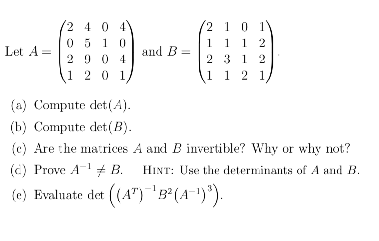 Solved Let A= 2 4 0 4 0 5 1 0 2 9 0 4 1 2 0 1 And B 2 1 0 1 | Chegg.com