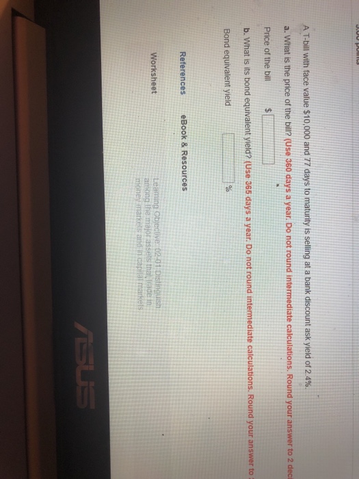 Solved A Tbill with face value 10,000 and 77 days to