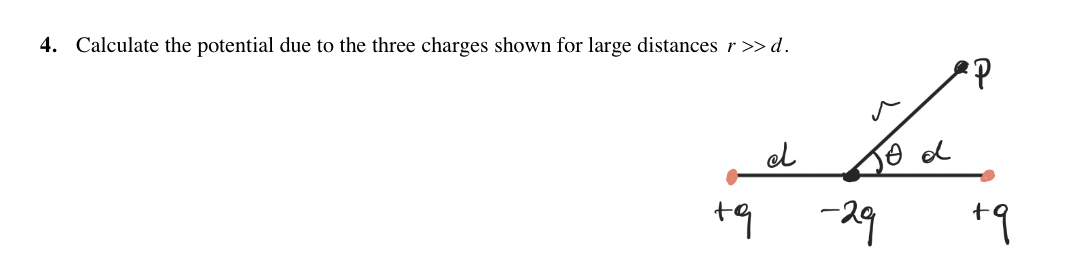 Solved 4. Calculate the potential due to the three charges | Chegg.com