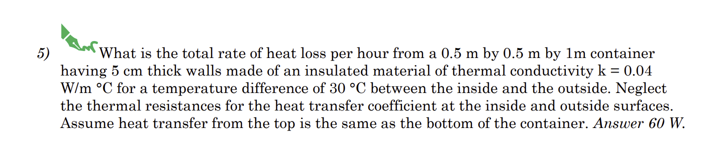 Solved 5) ﻿What is the total rate of heat loss per hour from | Chegg.com