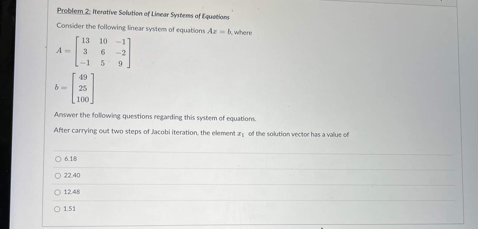 Solved Problem 2: Iterative Solution Of Linear Systems Of | Chegg.com