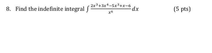 Solved 2x3 3x4 5x3 X 6 8 Find The Indefinite Integral S Dx