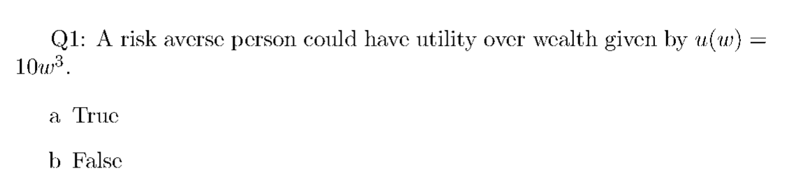 Solved Q1: A risk averse person could have utility over | Chegg.com