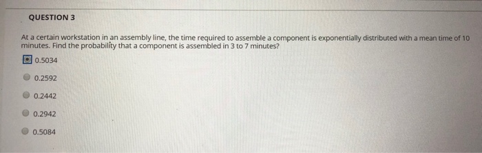 Solved QUESTION 3 At a certain workstation in an assembly | Chegg.com