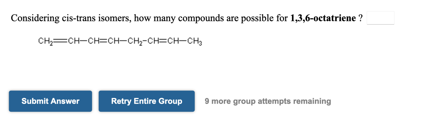 Solved Considering Cis trans Isomers How Many Compounds Are Chegg