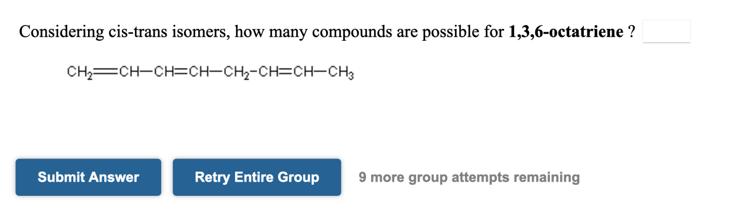 Solved Considering Cis Trans Isomers How Many Compounds Are