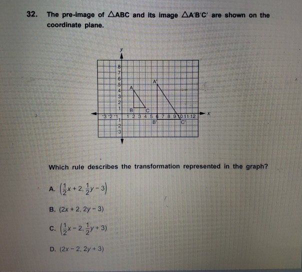 Solved 32. The pre-image of AABC and its image AAB'c are | Chegg.com