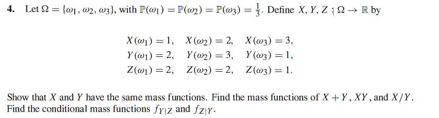 Solved 4. Let Ω={ω1,ω2,ω3}, with P(ω1)=P(ω2)=P(ω3)=31. | Chegg.com