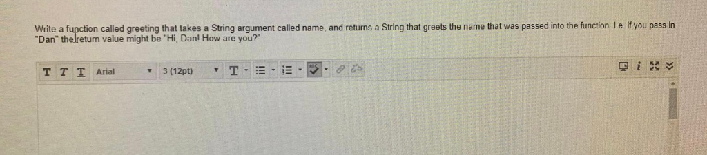 Solved Wite a fupction called greeting that takes a String | Chegg.com