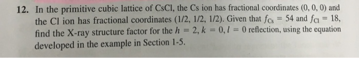 Solved 12. In the primitive cubic lattice of CsCl, the Cs | Chegg.com
