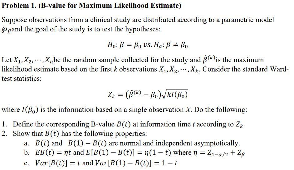 Solved Problem 1. (B-value For Maximum Likelihood Estimate) | Chegg.com