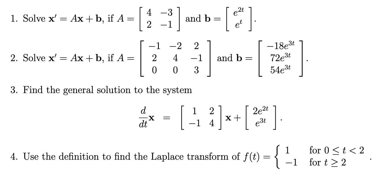 Solved 2t 1. Solve X' = Ax + B, If A = 4 2 -3 -1 1 And B = - | Chegg.com