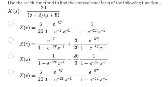 Solved Use the residue method to find the starred transform