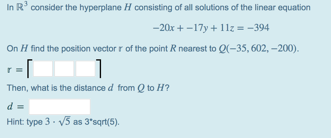 Solved In Rº Consider The Hyperplane H Consisting Of All Chegg Com