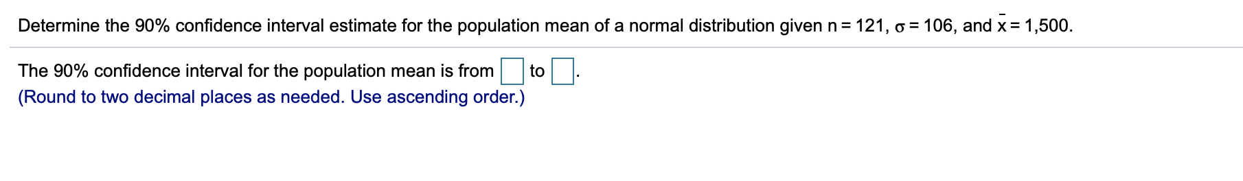 Solved Determine the 90 % confidence interval estimate | Chegg.com