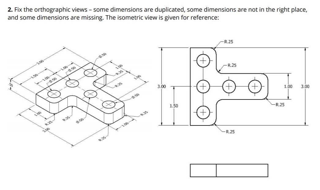 Solved 2. Fix the orthographic views - some dimensions are | Chegg.com