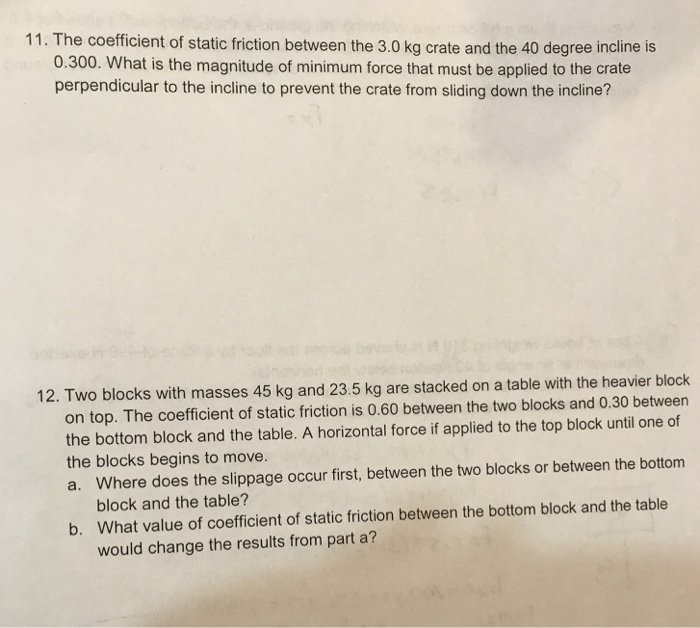 Solved 11. The coefficient of static friction between the | Chegg.com