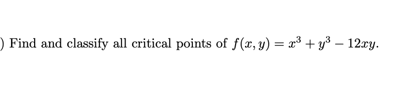 Solved Find And Classify All Critical Points Of 3533