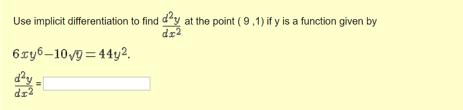 Solved Use implicit differentiation to find day at the point | Chegg.com
