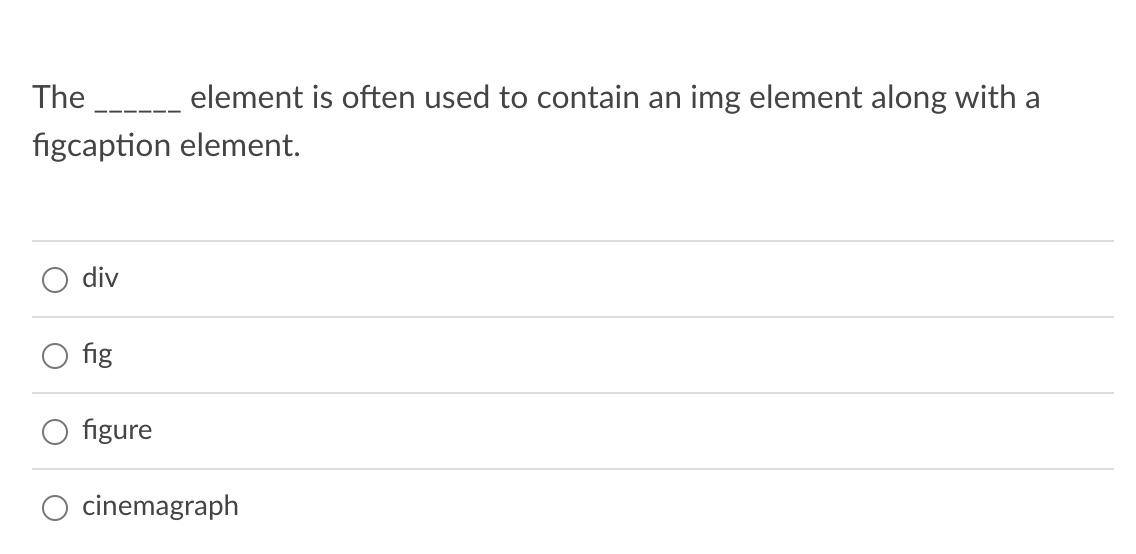 Solved The element is often used to contain an img element | Chegg.com