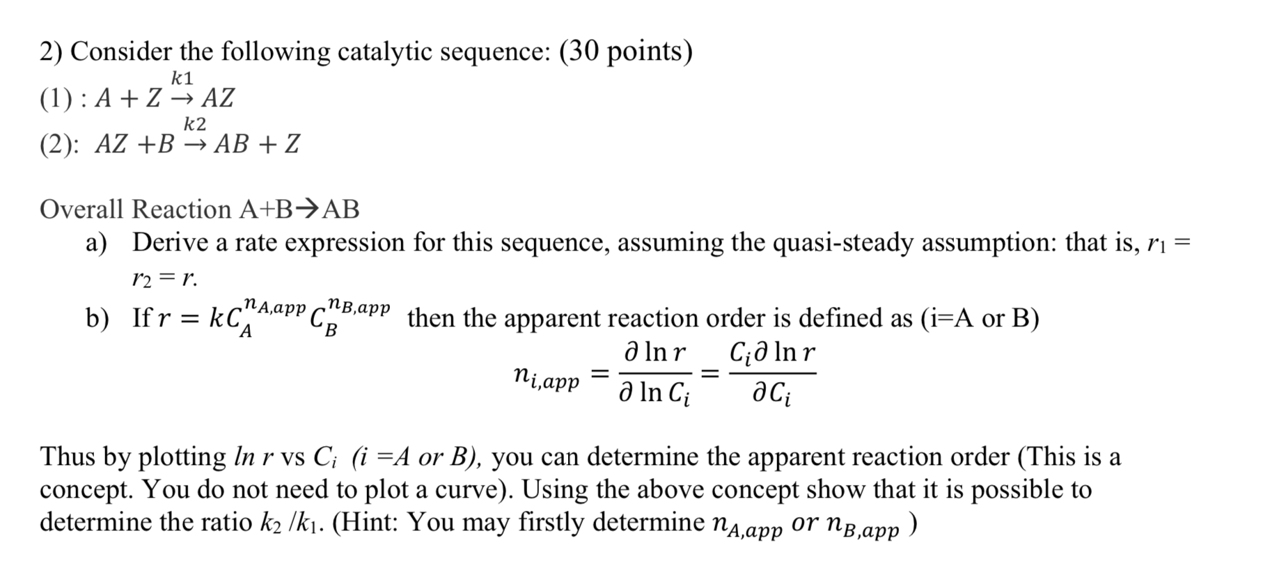 Solved 2) Consider the following catalytic sequence: (30 | Chegg.com