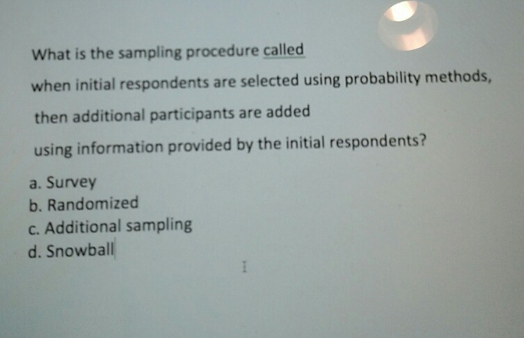 Solved What is the sampling procedure called when initial | Chegg.com