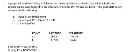 Solved 1. A Proposed Road Bend Along A Highway Construction | Chegg.com