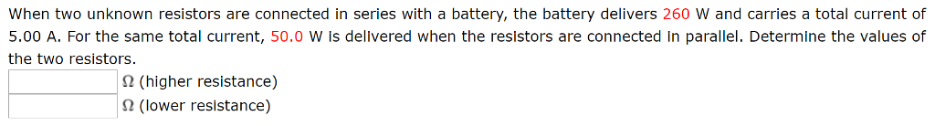 Solved When two unknown resistors are connected in series | Chegg.com