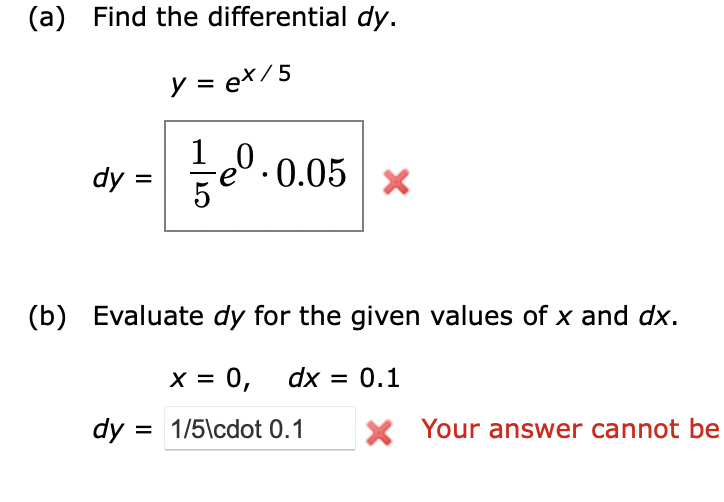 Solved (a) Find the differential dy. y=ex/5dy=51e0⋅0.05 (b) | Chegg.com