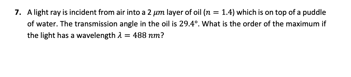 Solved 7. A light ray is incident from air into a 2 um layer | Chegg.com