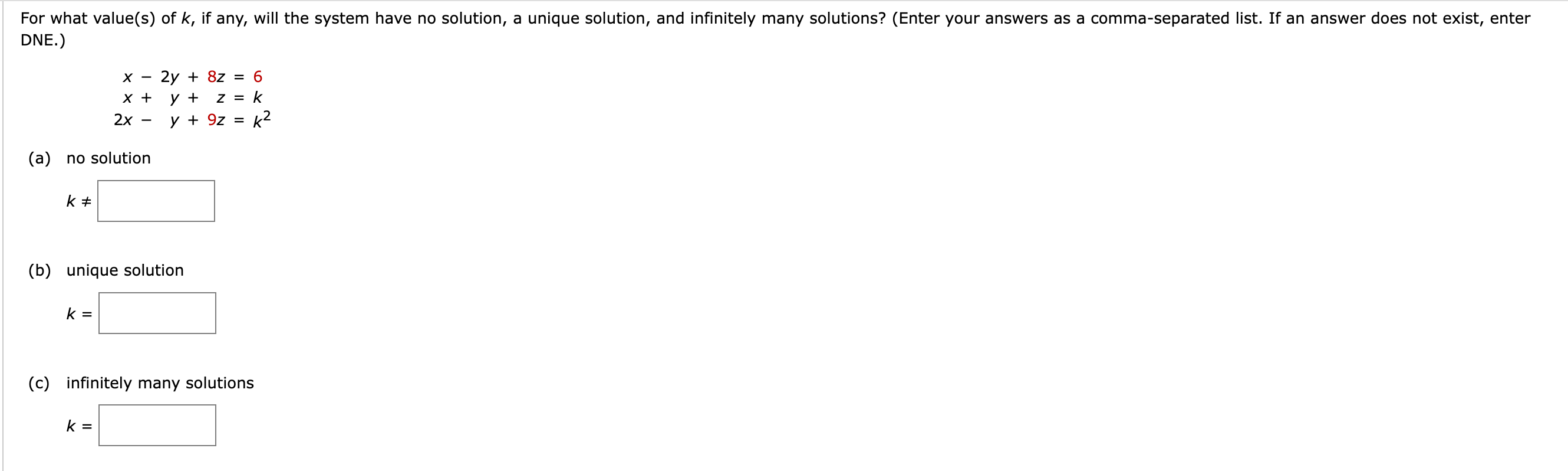 Solved Dne X−2y 8zx Y Z2x−y 9z 6 K K2 A No Solution K