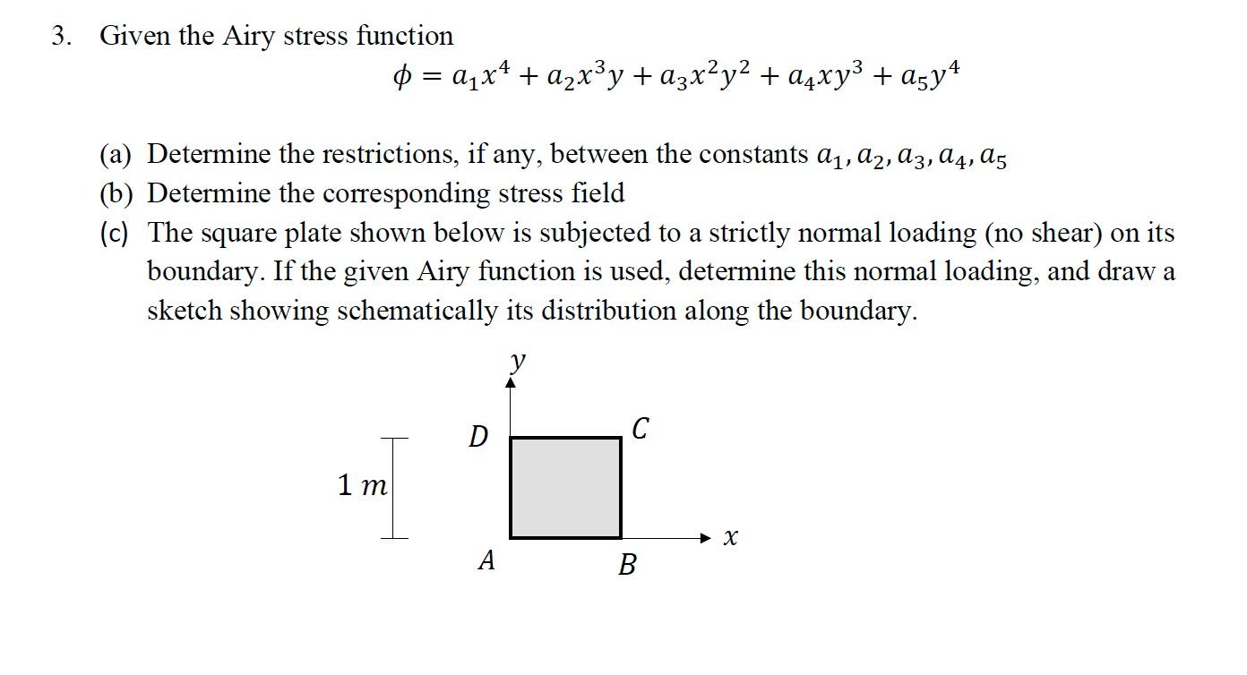 Solved 3. Given the Airy stress function 0 = aqx4 + a2x3y + | Chegg.com