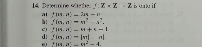 Solved 14 Determine Whether F Z × Z → Z Is Onto If A F 2886