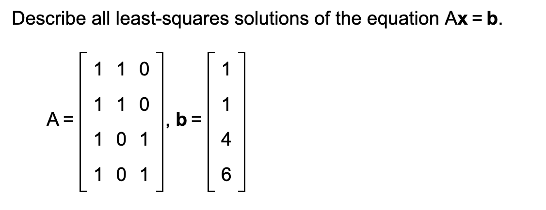 Solved Describe all least-squares solutions of the equation | Chegg.com