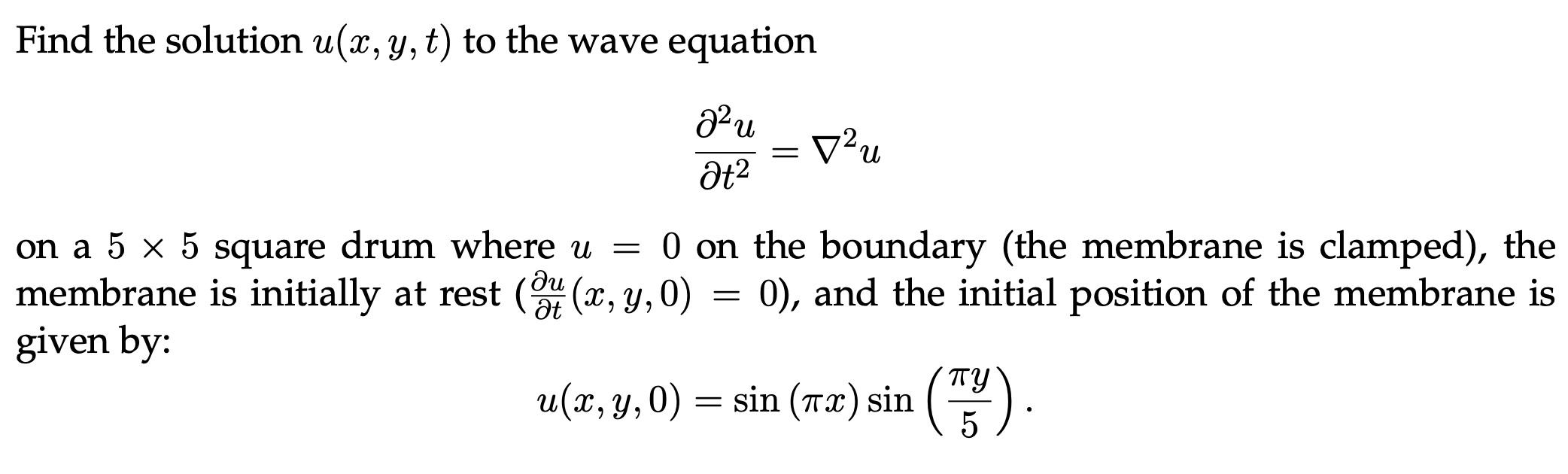 Solved Find the solution u(x, y, t) to the wave equation ažu | Chegg.com