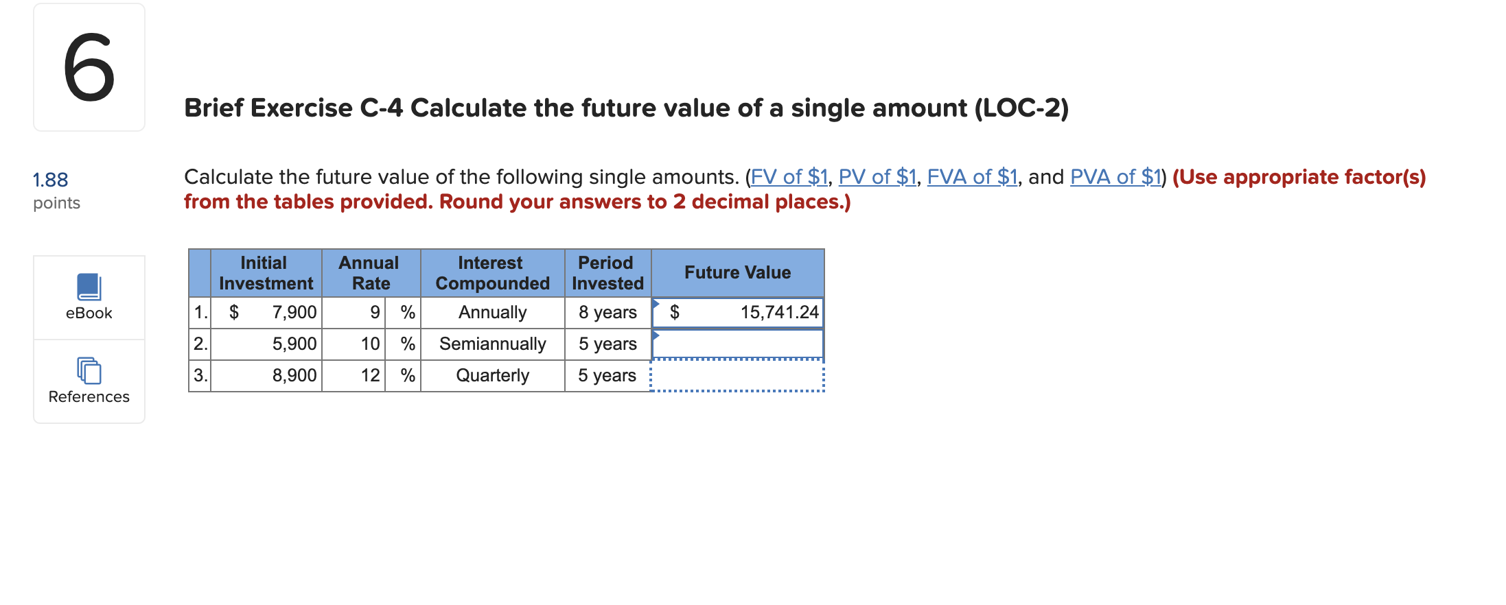 Solved 6 Brief Exercise C-4 Calculate the future value of a | Chegg.com