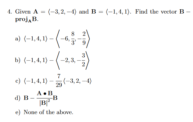 Solved 4. Given A = (-3, 2, -4) And B = (-1,4, 1). Find The | Chegg.com