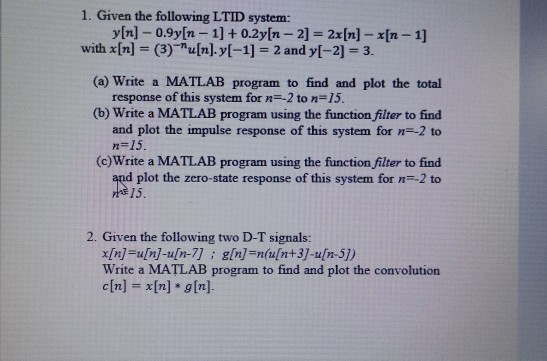 Solved 1 Given The Following Ltid System N 0 9y M Chegg Com