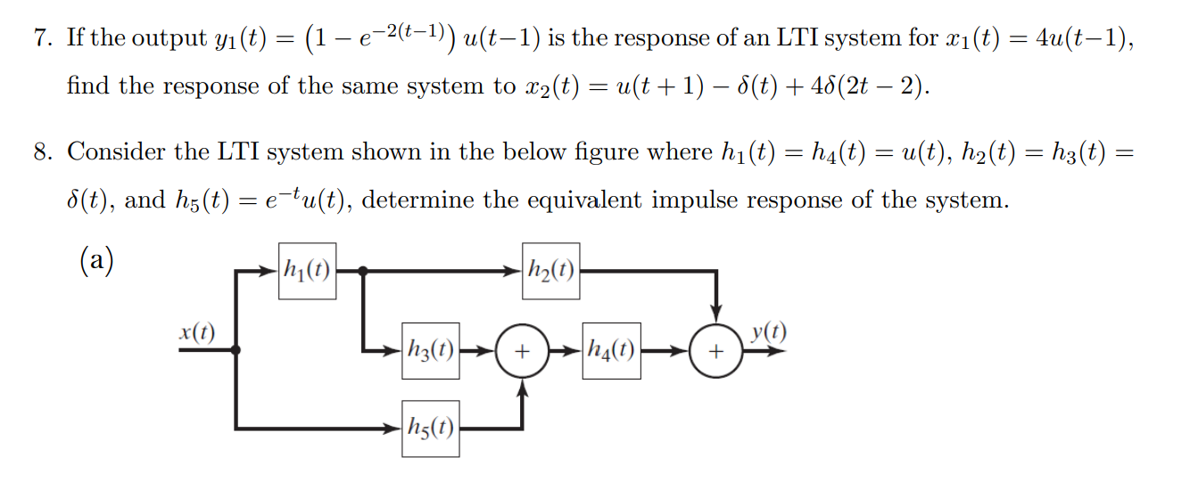 Solved 7. If the output y1(t)=(1−e−2(t−1))u(t−1) is the | Chegg.com