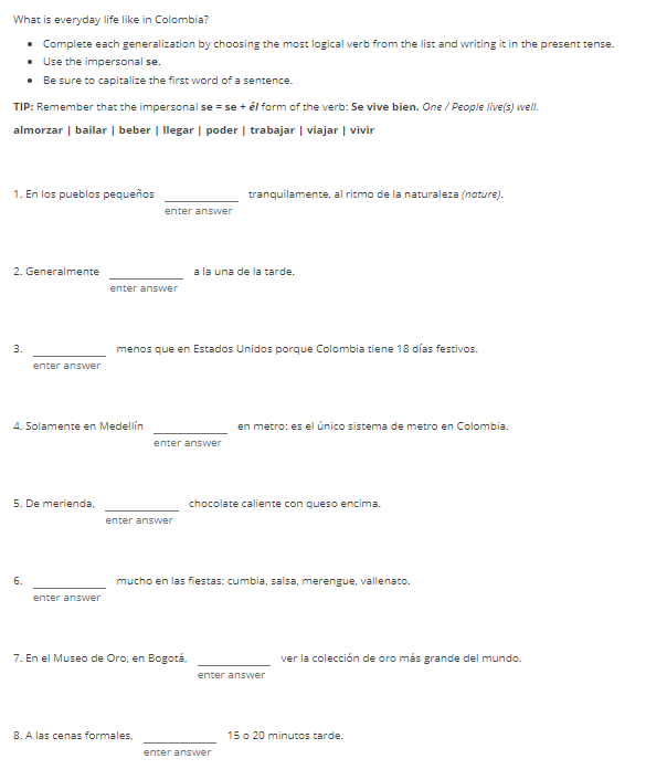 What is everyday life like in Colombia? - Complete each generalization by choosing the most logical verb from the list and wr