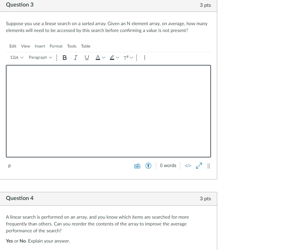 Solved Question 3 3 pts Suppose you use a linear search on a | Chegg.com