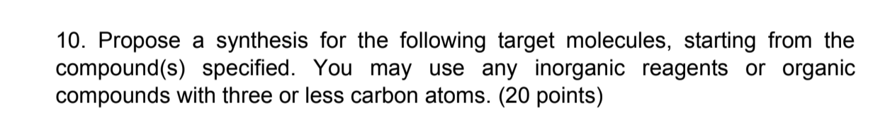 Solved 10. Propose A Synthesis For The Following Target | Chegg.com