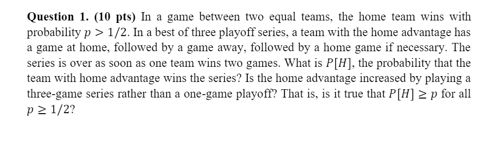 Solved Question 1. (10 pts) In a game between two equal | Chegg.com