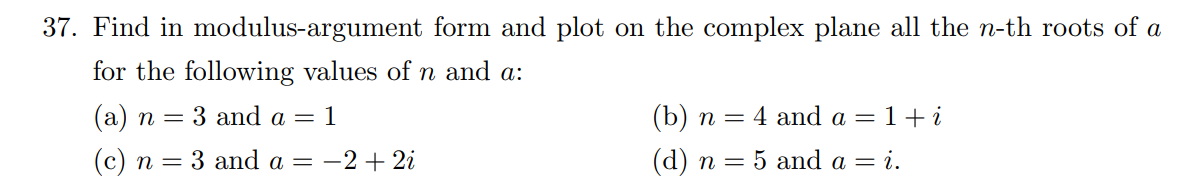 Solved Find in modulus-argument form and plot on the complex | Chegg.com
