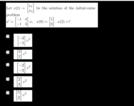 Solved - Problem Let 2(0) = ) Be The Solution Of The | Chegg.com