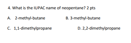 The IUPAC name of neopentane is