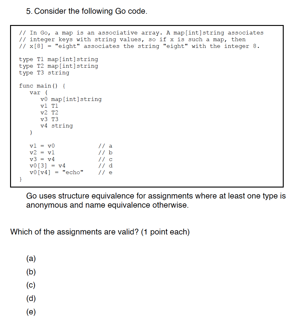 Solved 5. Consider The Following Go Code. // In Go, A Map Is | Chegg.Com