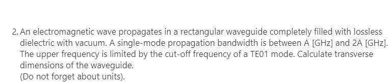 Solved 2. An electromagnetic wave propagates in a | Chegg.com
